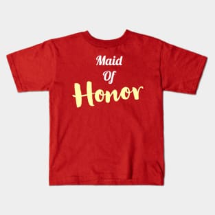 Bridesmaid maid of honor Kids T-Shirt